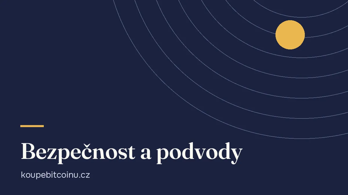 Bezpečná koupě bitcoinu: ochrana účtu a varovné znaky podvodů